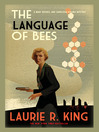 The Language of Bees (eBook): Mary Russell Mystery Series, Book 9